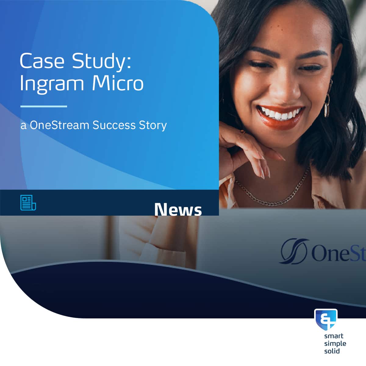 Case Study - Ingram Micro – a OneStream Success Story